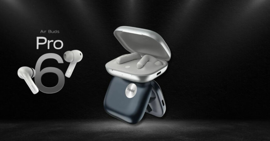 Noise Air Buds Pro 6 Features Pricing