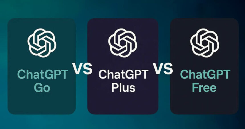 ChatGPT Free Vs Go Vs Plus Compared