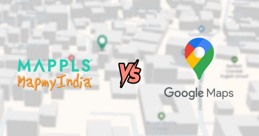 Mappls Vs Google Maps Features